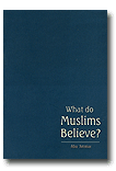 What do Muslims believe